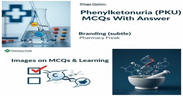Phenylketonuria (PKU) MCQs With Answer