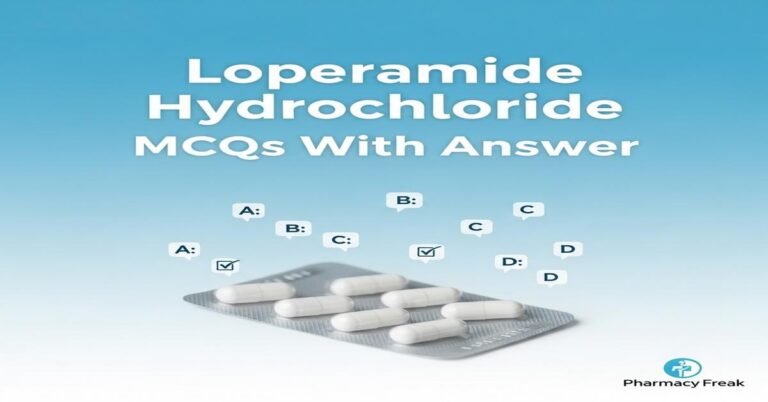 Loperamide hydrochloride MCQs With Answer
