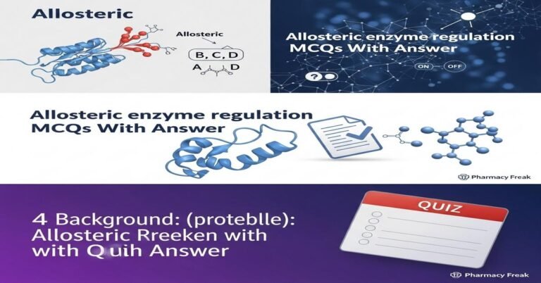 Allosteric enzyme regulation MCQs With Answer