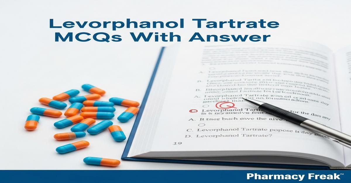 Levorphanol tartrate MCQs With Answer