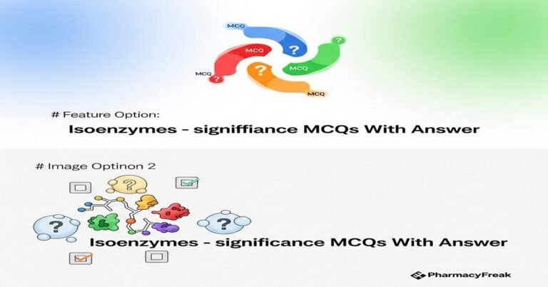 Isoenzymes – significance MCQs With Answer