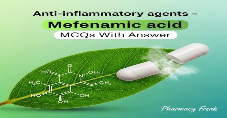 Anti-inflammatory agents – Mefenamic acid MCQs With Answer