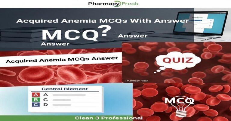 Acquired anemia MCQs With Answer