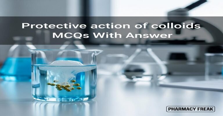 Protective action of colloids MCQs With Answer
