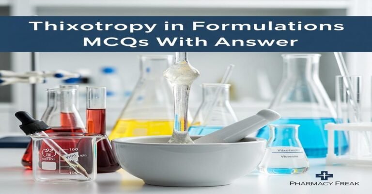 Thixotropy in formulations MCQs With Answer