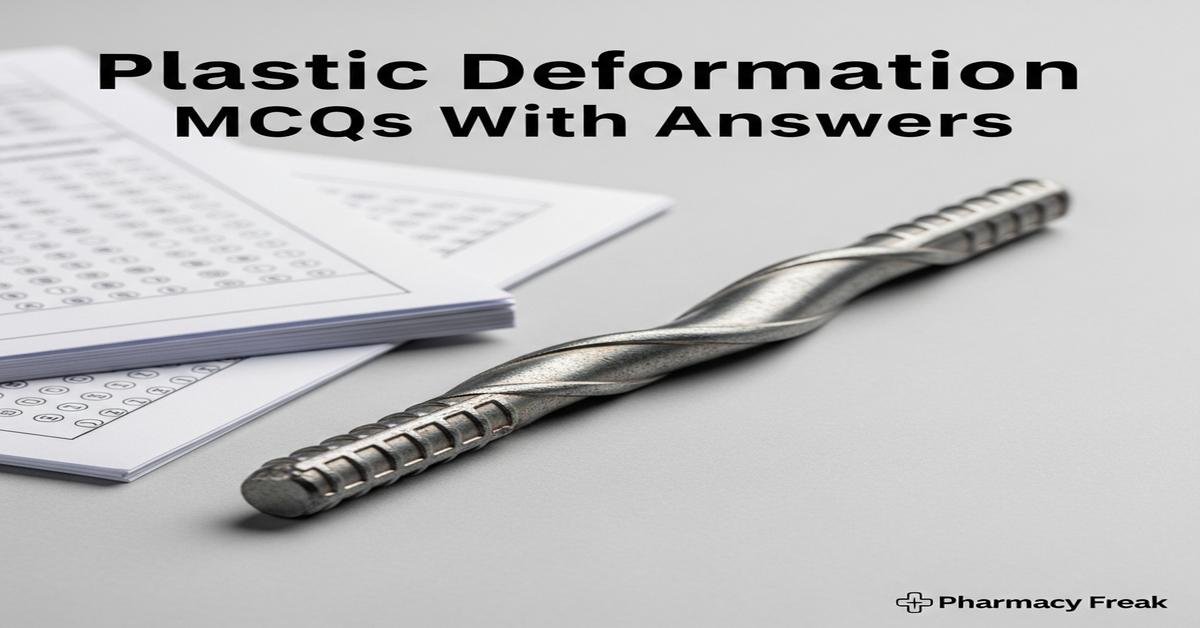 Plastic deformation MCQs With Answer