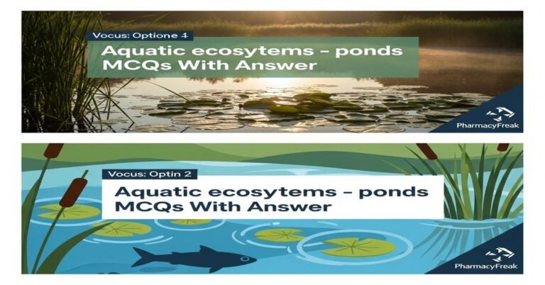 Aquatic ecosystems – ponds MCQs With Answer