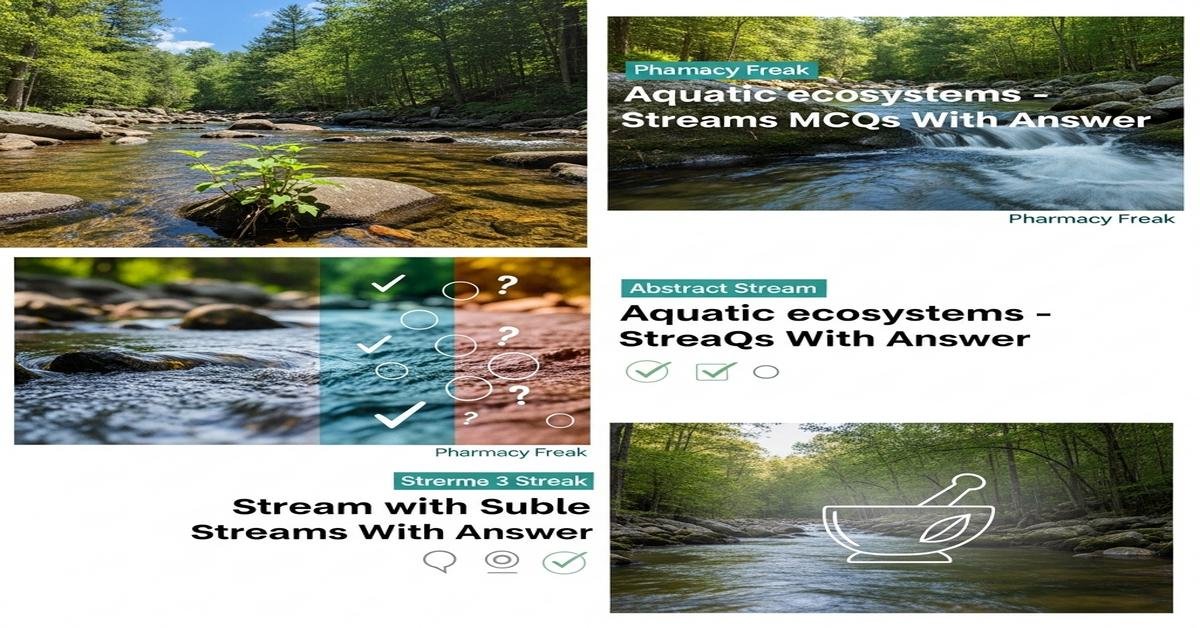 Aquatic ecosystems – streams MCQs With Answer