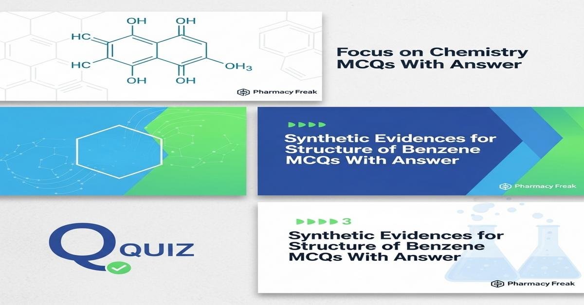 Synthetic evidences for structure of benzene MCQs With Answer