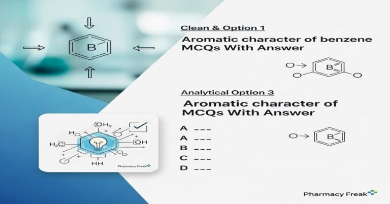 Aromatic character of benzene MCQs With Answer