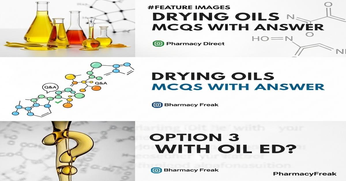 Drying oils MCQs With Answer