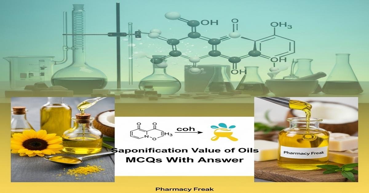 Saponification value of oils MCQs With Answer