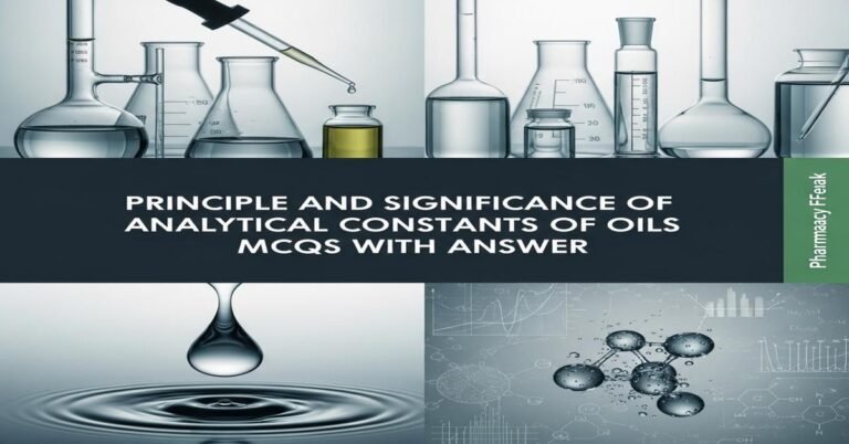 Principle and significance of analytical constants of oils MCQs With Answer