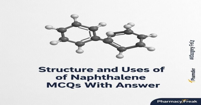 Structure and uses of naphthalene MCQs With Answer