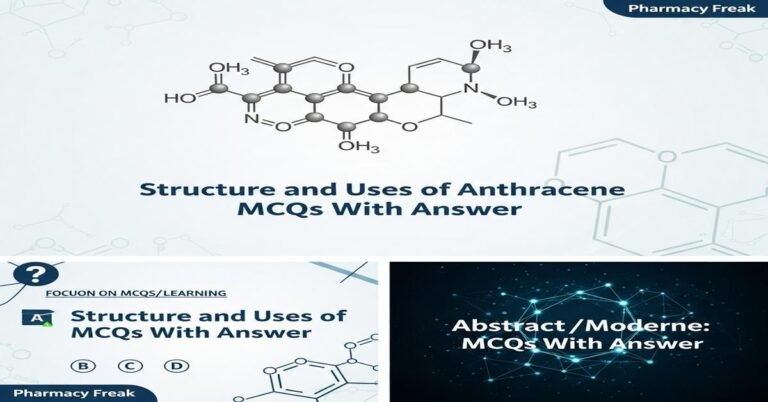 Structure and uses of anthracene MCQs With Answer