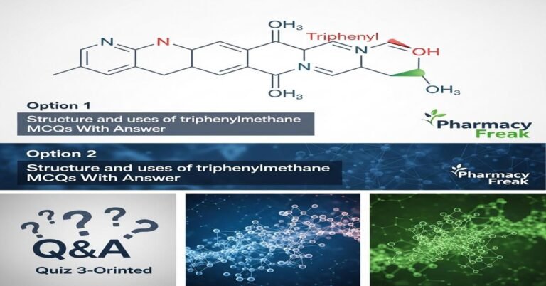 Structure and uses of triphenylmethane MCQs With Answer