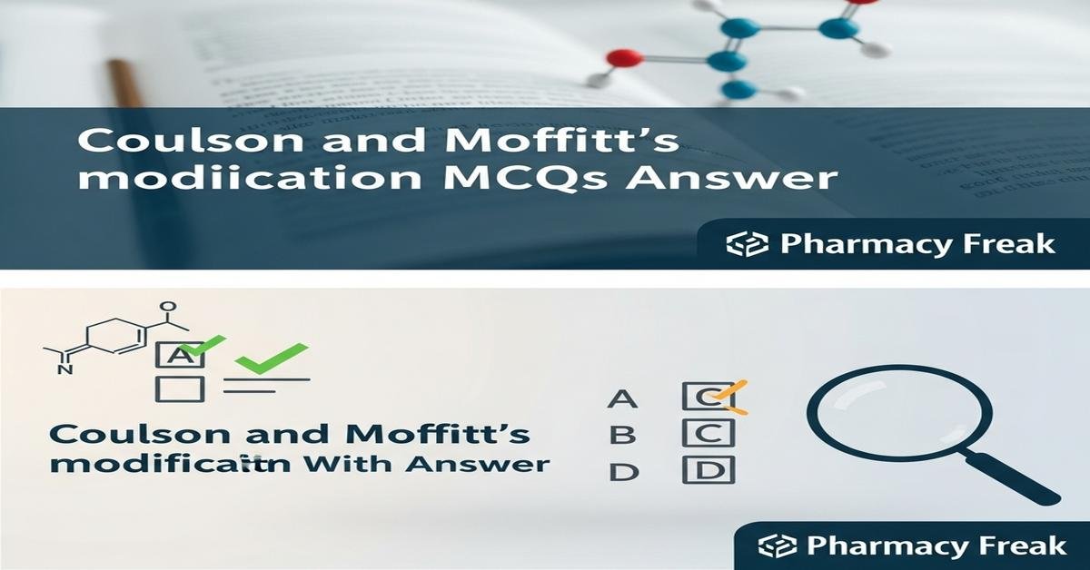 Coulson and Moffitt’s modification MCQs With Answer