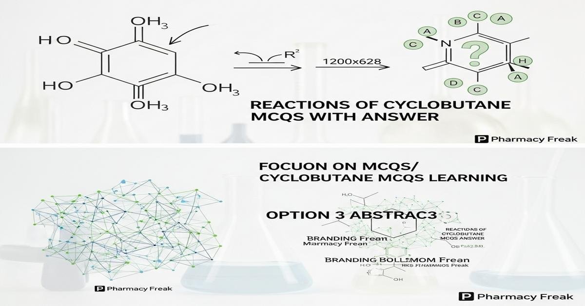 Reactions of cyclobutane MCQs With Answer