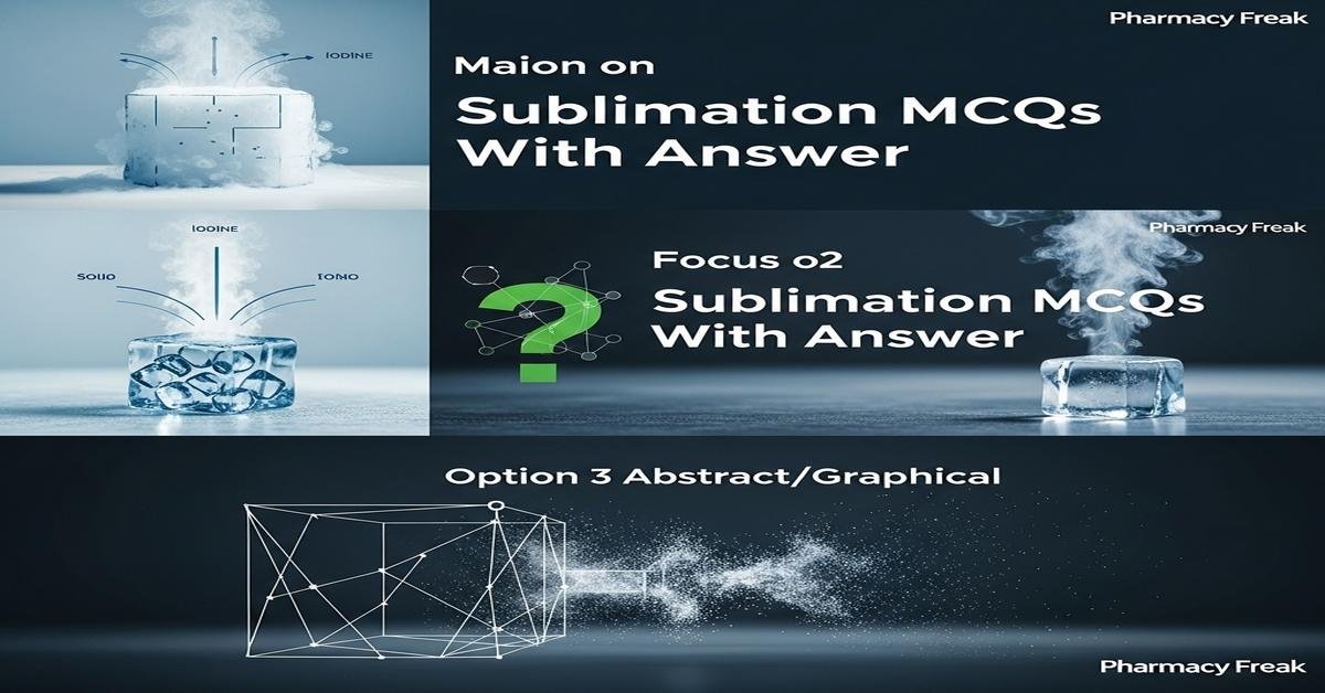 Sublimation MCQs With Answer