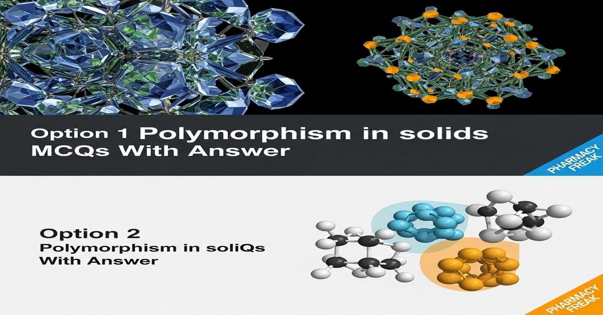 Polymorphism in solids MCQs With Answer