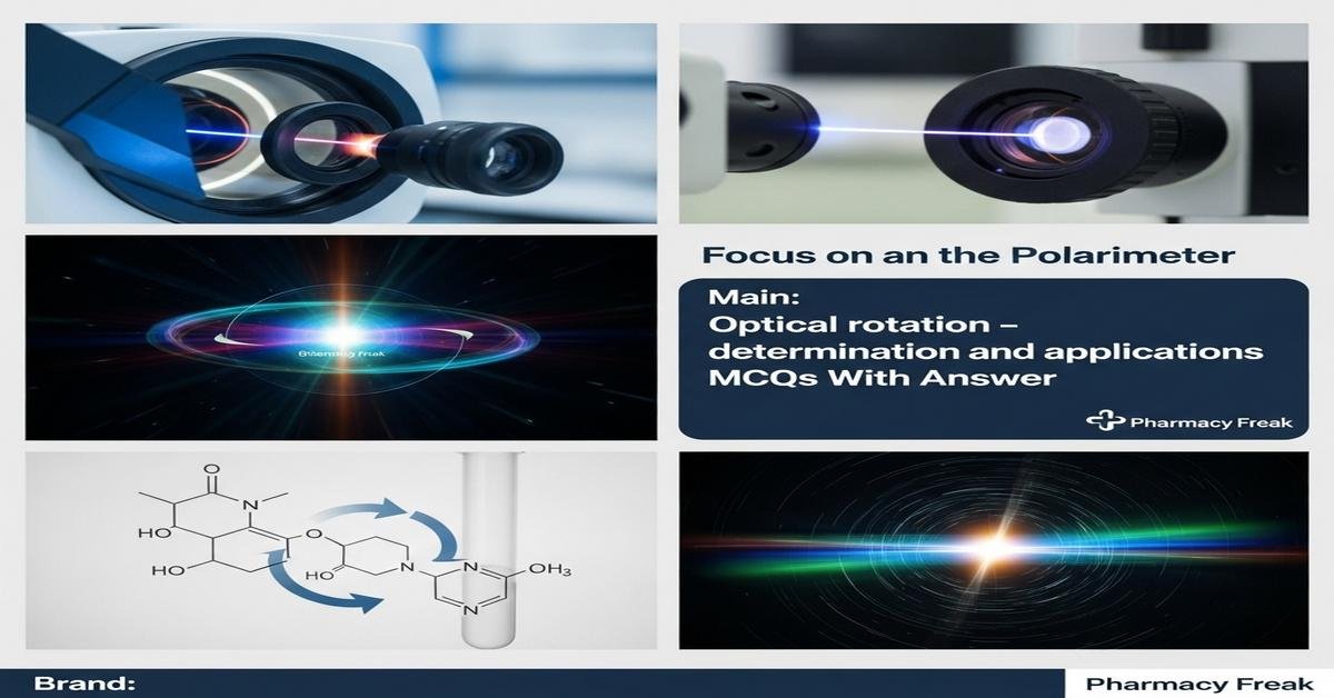 Optical rotation – determination and applications MCQs With Answer