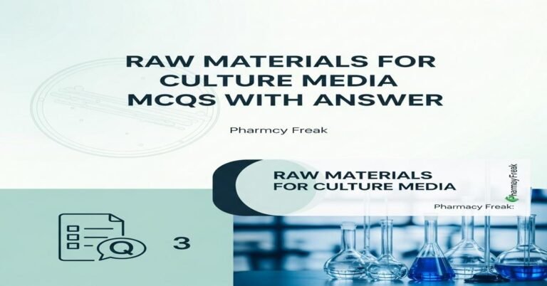 Raw materials for culture media MCQs With Answer