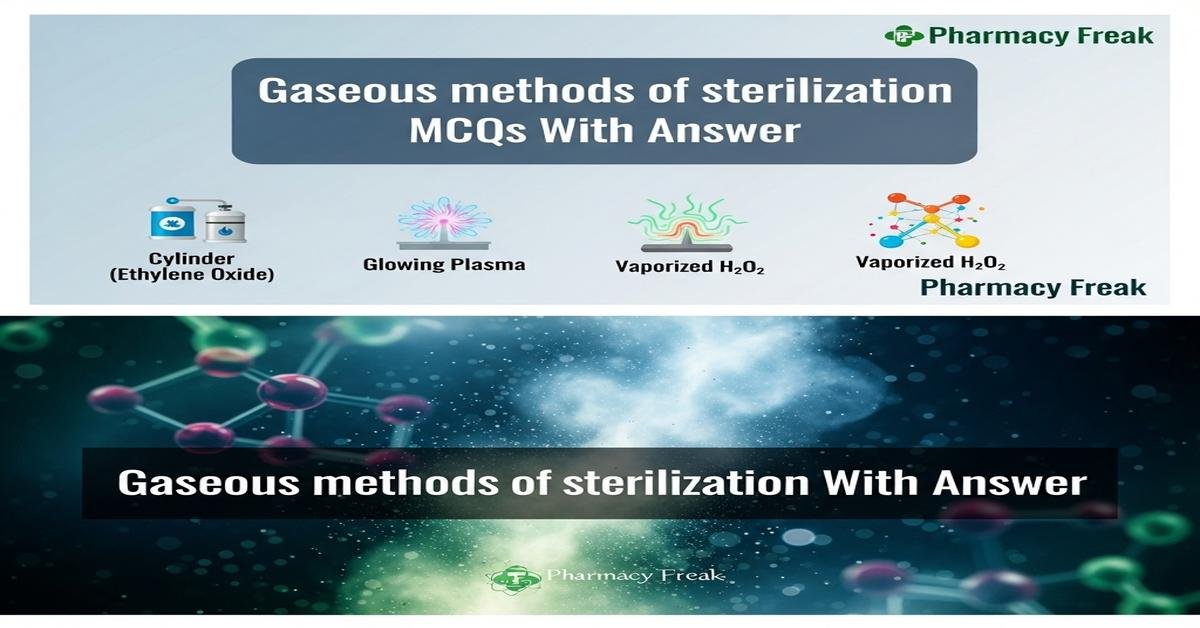 Gaseous methods of sterilization MCQs With Answer