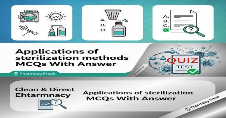 Applications of sterilization methods MCQs With Answer