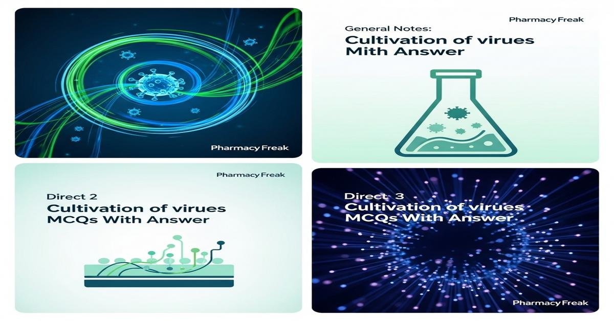 Cultivation of viruses MCQs With Answer