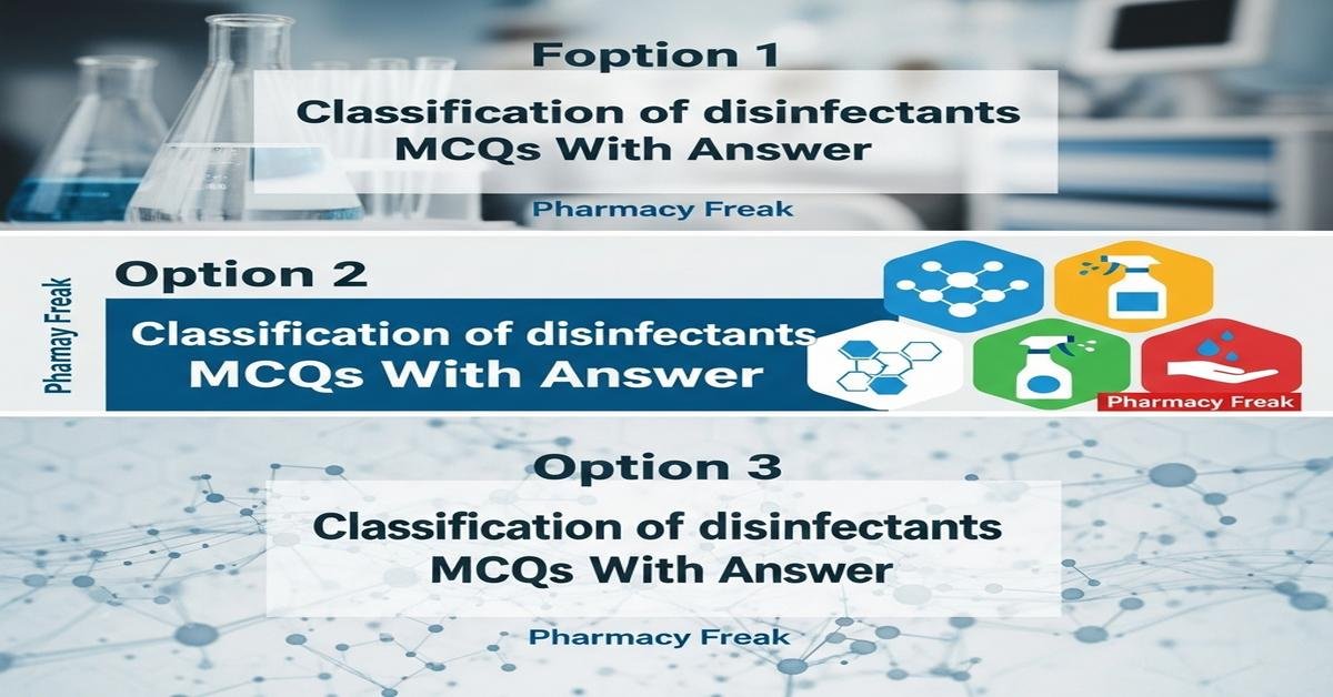 Classification of disinfectants MCQs With Answer