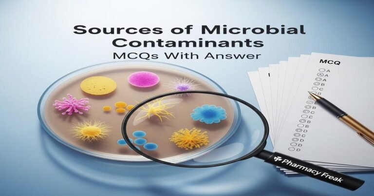 Sources of microbial contaminants MCQs With Answer