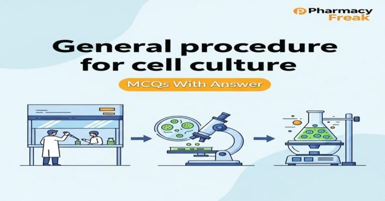 General procedure for cell culture MCQs With Answer