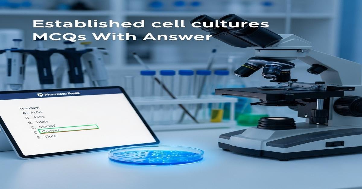 Established cell cultures MCQs With Answer
