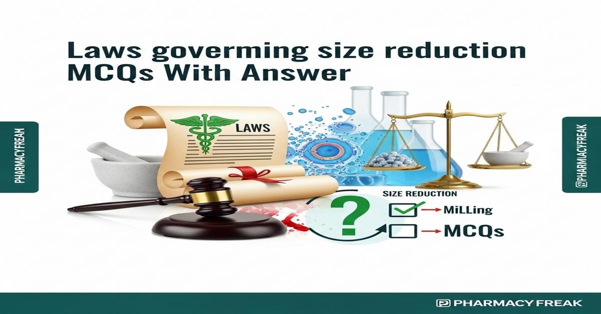 Laws governing size reduction MCQs With Answer