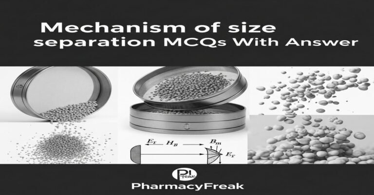 Mechanism of size separation MCQs With Answer
