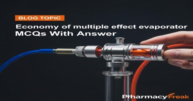 Economy of multiple effect evaporator MCQs With Answer
