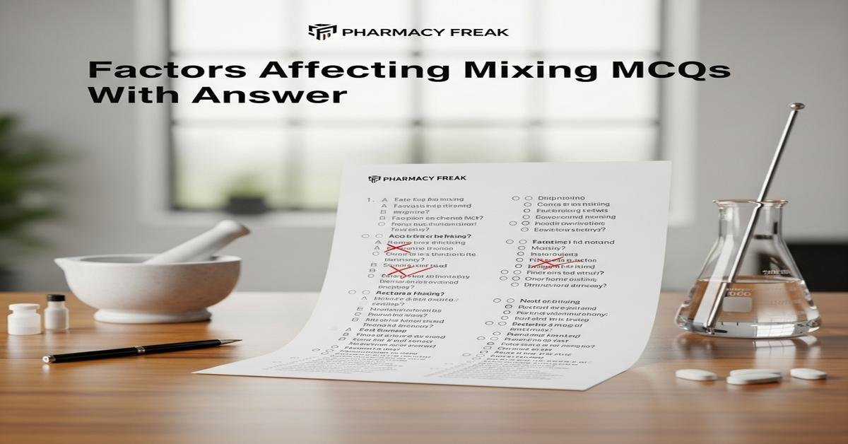 Factors affecting mixing MCQs With Answer