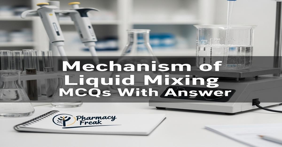Mechanism of liquid mixing MCQs With Answer
