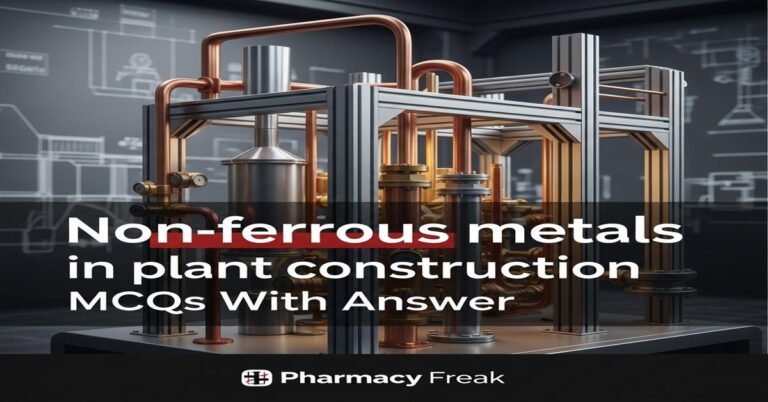 Non-ferrous metals in plant construction MCQs With Answer