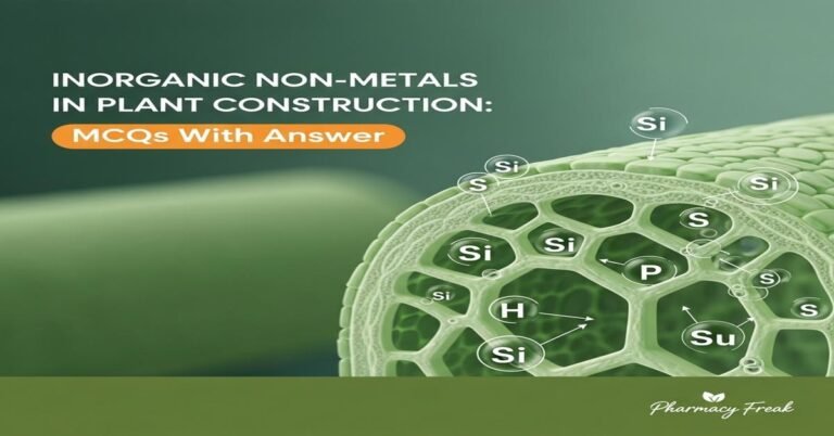 Inorganic non-metals in plant construction MCQs With Answer