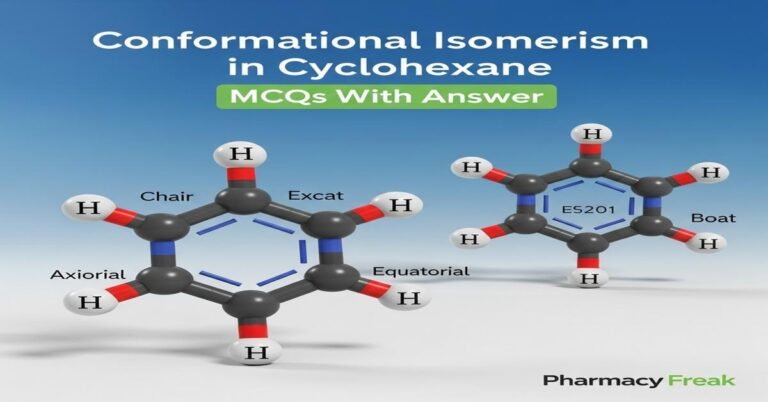 Conformational isomerism in cyclohexane MCQs With Answer