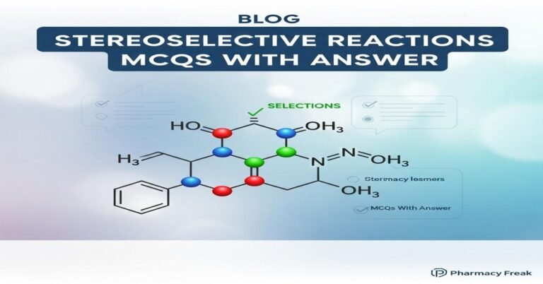 Stereoselective reactions MCQs With Answer