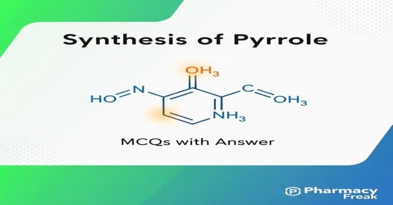 Synthesis of pyrrole MCQs With Answer