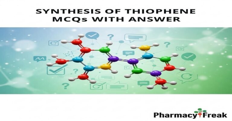 Synthesis of thiophene MCQs With Answer