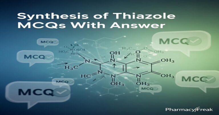 Synthesis of thiazole MCQs With Answer