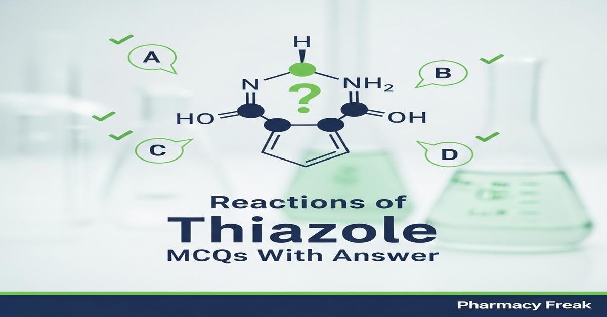 Reactions of thiazole MCQs With Answer