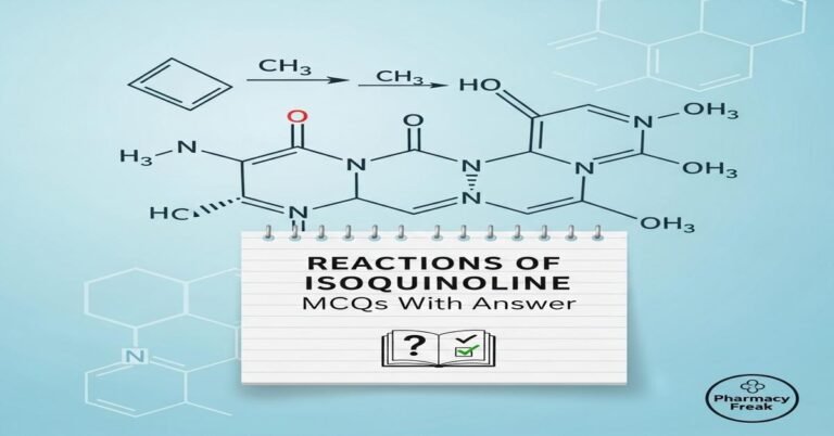 Reactions of isoquinoline MCQs With Answer