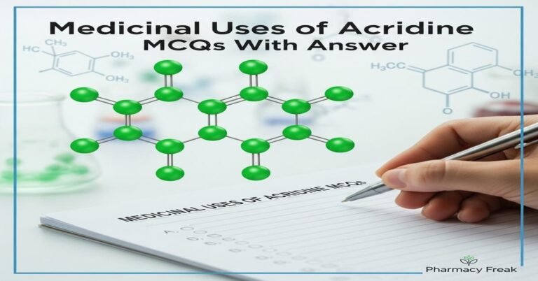 Medicinal uses of acridine MCQs With Answer