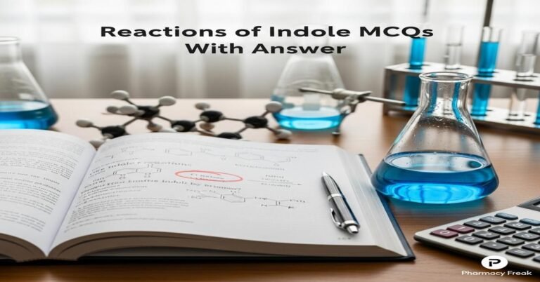 Reactions of indole MCQs With Answer