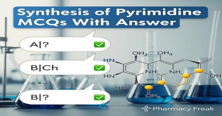 Synthesis of pyrimidine MCQs With Answer